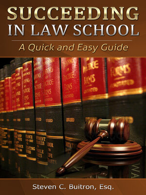 cover image of Succeeding at Law School: a Quick and Easy Guide